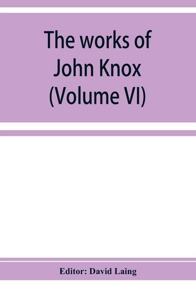 Produktbild: The works of John Knox (Volume VI)