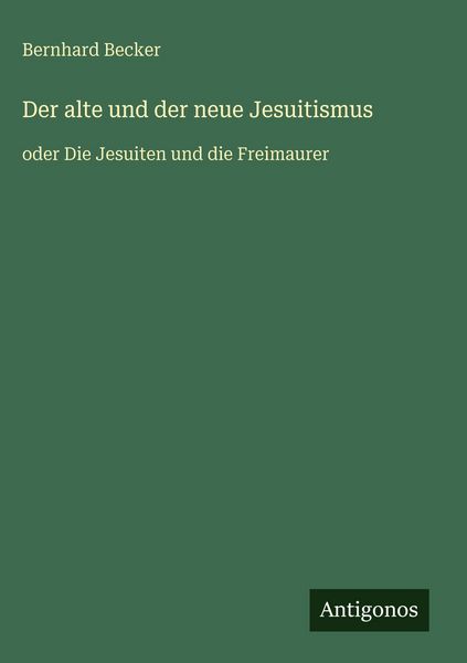 Produktbild: Der alte und der neue Jesuitismus