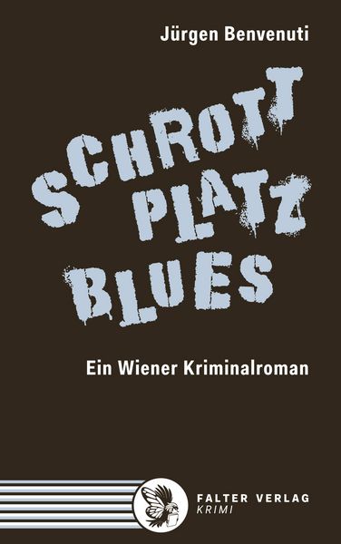 Produktbild: Schrottplatz Blues. Ein Wiener Kriminalroman