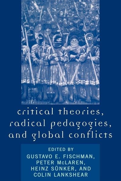 Produktbild: Critical Theories, Radical Pedagogies, and Global Conflicts