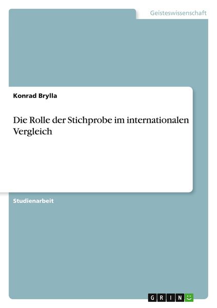 Die Rolle der Stichprobe im internationalen Vergleich, Taschenbuch von Konrad Brylla, GRIN, 9783638878241