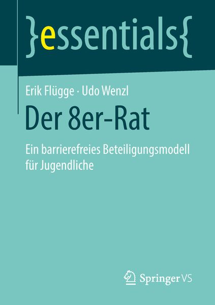 Der 8er-Rat, Taschenbuch von Erik Flügge , Udo Wenzl, Springer Fachmedien Wiesbaden GmbH, 9783658220211