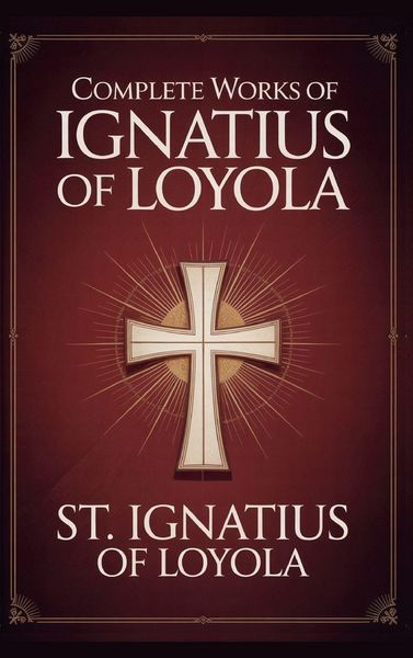 Produktbild: Complete Works of Ignatius of Loyola