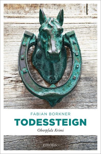 Todessteign, Taschenbuch von Fabian Borkner, Emons Verlag