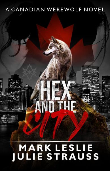 Produktbild: Hex and the City (Canadian Werewolf, #6)