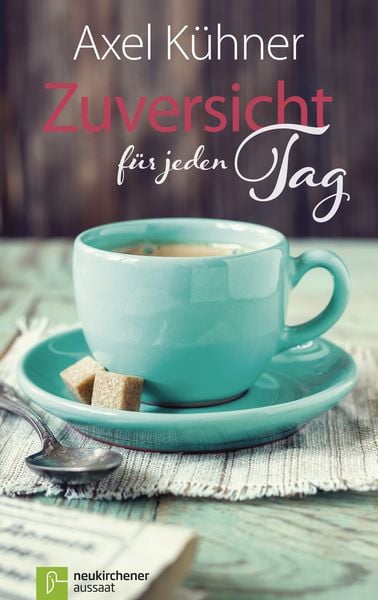 Produktbild: Zuversicht f&uuml;r jeden Tag