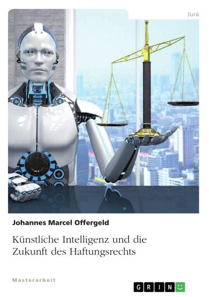 Produktbild: K&uuml;nstliche Intelligenz und die Zukunft des Haftungsrechts