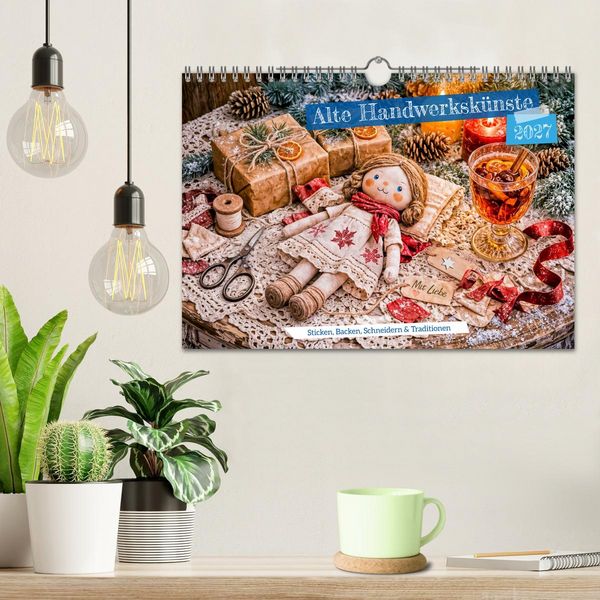 Produktbild: Alte Handwerksk&uuml;nste - Sticken, Backen, Schneidern und Traditionen (Wandkalender 2027 DIN A4 quer), CALVENDO Monatskalender