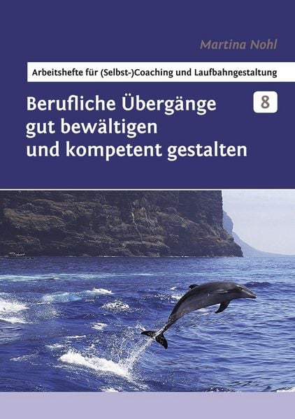Produktbild: Berufliche &Uuml;berg&auml;nge gut bew&auml;ltigen und kompetent gestalten
