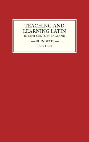 Produktbild: Teaching and Learning Latin in Thirteenth Century England, Volume Three