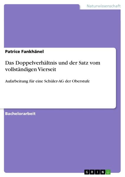 Produktbild: Das Doppelverh&auml;ltnis und der Satz vom vollst&auml;ndigen Vierseit