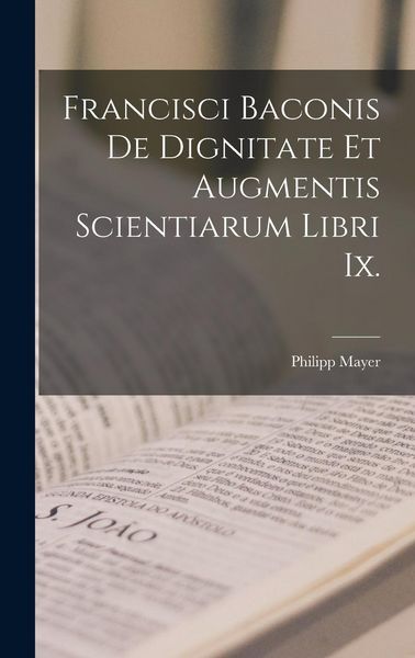 Produktbild: Francisci Baconis De Dignitate Et Augmentis Scientiarum Libri Ix.