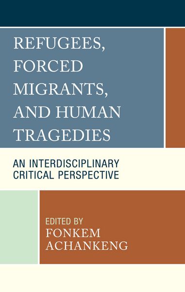 Produktbild: Refugees, Forced Migrants, and Human Tragedies