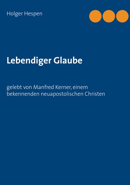 Lebendiger Glaube, Taschenbuch von Holger Hespen, BoD – Books on Demand, 9783751906432