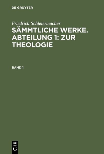Produktbild: S&auml;mmtliche Werke. Abteilung 1: Zur Theologie. Band 1