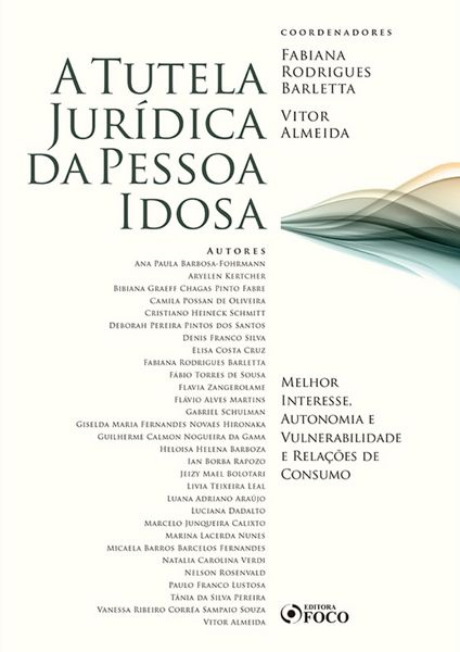 Produktbild: A tutela jur&iacute;dica da pessoa idosa : melhor interesse, autonomia e vulnerabilidade e rela&ccedil;&otilde;es de consumo - 1 ed - 2020.