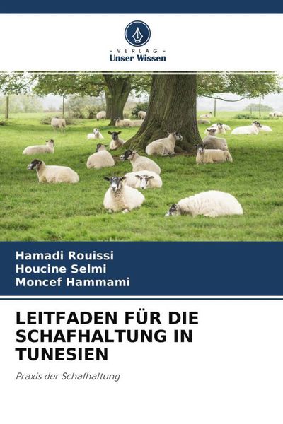 Produktbild: Rouissi, H: Leitfaden F&uuml;r Die Schafhaltung in Tunesien