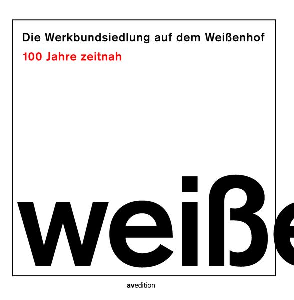Produktbild: Die Werkbundsiedlung auf dem Weißenhof – 100 Jahre zeitnah