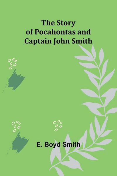 Produktbild: The Story of Pocahontas and Captain John Smith