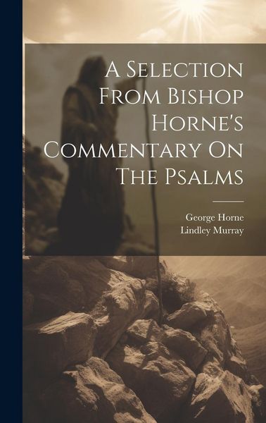 Produktbild: A Selection From Bishop Horne's Commentary On The Psalms