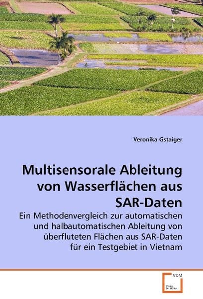Gstaiger, V: Multisensorale Ableitung von Wasserflächen aus, Taschenbuch von Veronika Gstaiger, VDM, 9783639252743