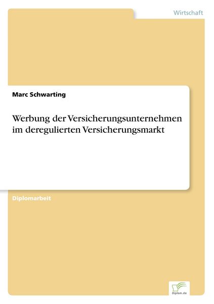 Produktbild: Werbung der Versicherungsunternehmen im deregulierten Versicherungsmarkt