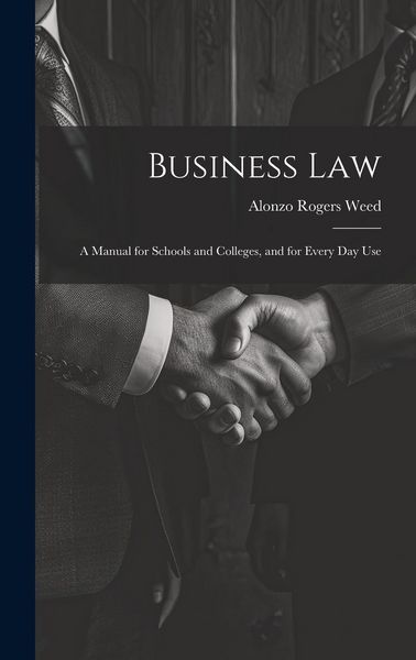 Produktbild: Business Law: A Manual for Schools and Colleges, and for Every Day Use