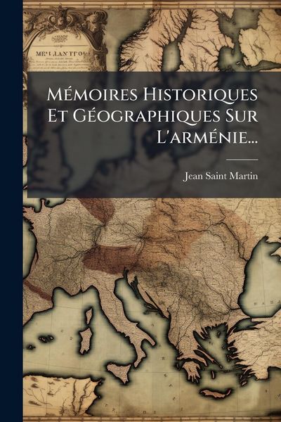 Produktbild: M&Atilde;(c)moires Historiques Et G&Atilde;(c)ographiques Sur L'arm&Atilde;(c)nie...