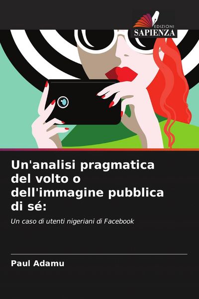 Produktbild: Un'analisi pragmatica del volto o dell'immagine pubblica di s&eacute;: