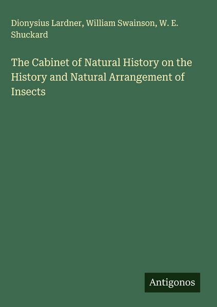 Produktbild: The Cabinet of Natural History on the History and Natural Arrangement of Insects