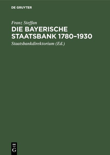 Produktbild: Die Bayerische Staatsbank 1780&ndash;1930