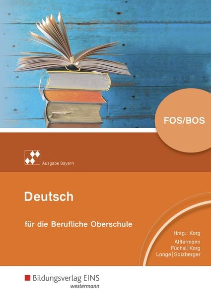 Produktbild: Deutsch f&uuml;r die Berufliche Oberschule &ndash; Ausgabe Bayern