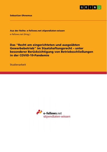 Produktbild: Das "Recht am eingerichteten und ausge&uuml;bten Gewerbebetrieb" im Staatshaftungsrecht - unter besonderer Ber&uuml;cksichtigung von Betriebsschlie&szlig;ungen in der