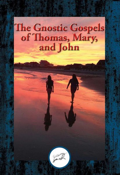 Produktbild: The Gnostic Gospels of Thomas, Mary, and John