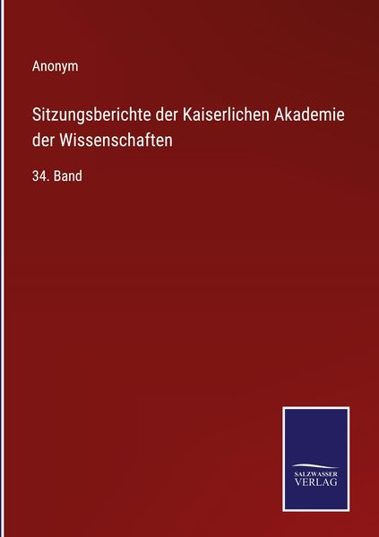 Produktbild: Sitzungsberichte der Kaiserlichen Akademie der Wissenschaften