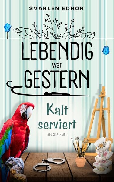 Produktbild: Lebendig war gestern - Regionalkrimi - Band 1