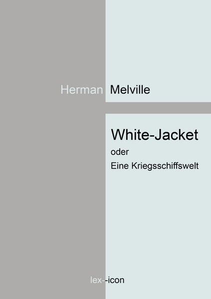 Produktbild: White-Jacket oder Eine Kriegsschiffswelt