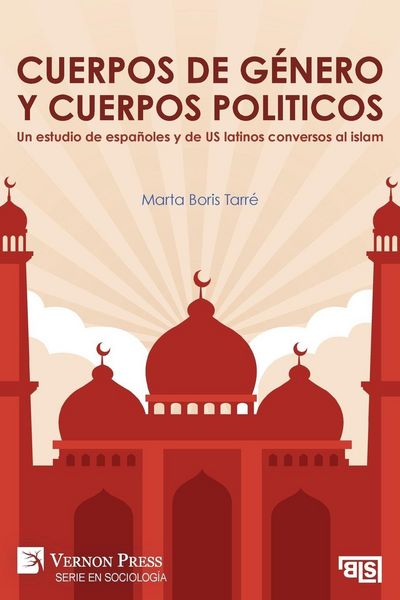 Produktbild: Cuerpos de g&eacute;nero y cuerpos politicos. Un estudio de espa&ntilde;oles y de US latinos conversos al islam
