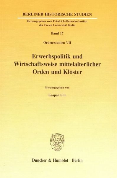 Produktbild: Erwerbspolitik und Wirtschaftsweise mittelalterlicher Orden und Kl&ouml;ster.