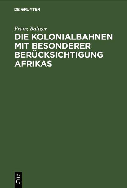 Produktbild: Die Kolonialbahnen mit besonderer Ber&uuml;cksichtigung Afrikas