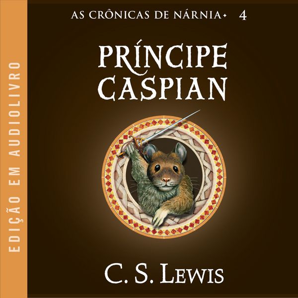 Produktbild: As Cr&ocirc;nicas de N&aacute;rnia: Pr&iacute;ncipe Caspian