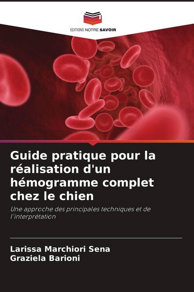 Produktbild: Guide pratique pour la r&eacute;alisation d'un h&eacute;mogramme complet chez le chien