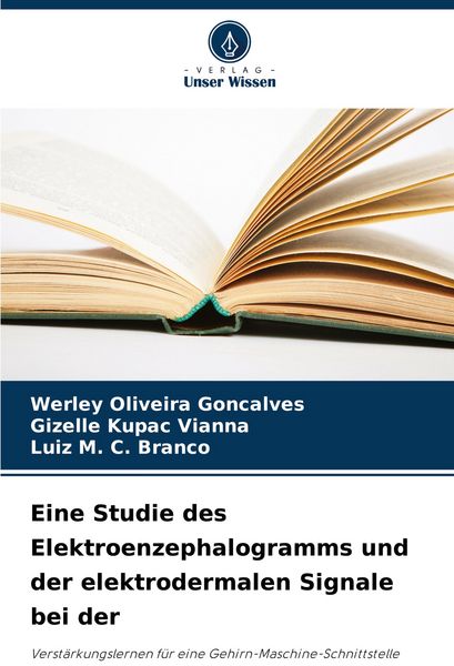 Eine Studie des Elektroenzephalogramms und der elektrodermalen Signale bei der, Taschenbuch von Werley Oliveira Goncalves , Gizelle Kupac Vianna ,