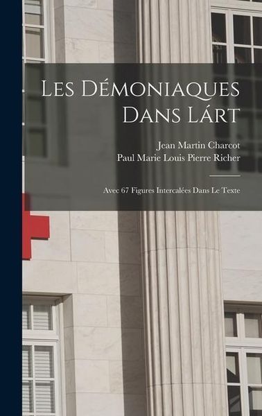 Produktbild: Les D&eacute;moniaques Dans L&aacute;rt: Avec 67 Figures Intercal&eacute;es Dans Le Texte