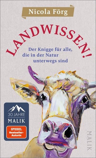 Landwissen!, Gebundene Ausgabe von Nicola Förg, Malik, 9783890296203