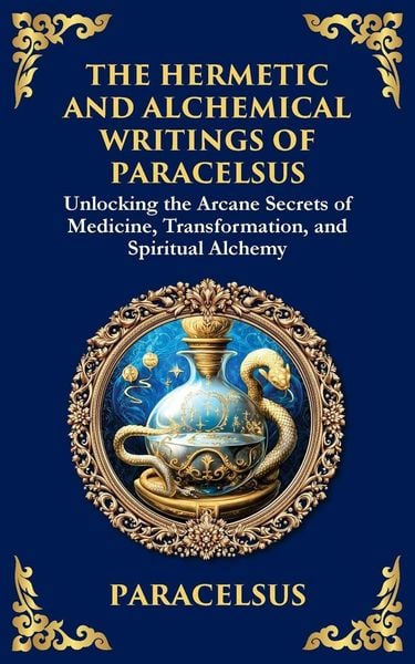 Produktbild: The Hermetic and Alchemical Writings of Paracelsus