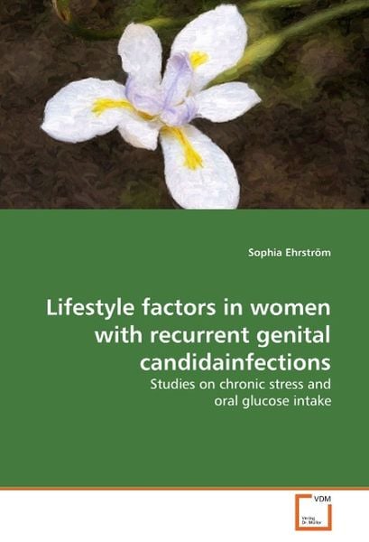 Produktbild: Ehrstr&ouml;m, S: Lifestyle factors in women with recurrent genit