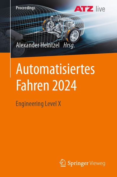Automatisiertes Fahren 2024, Taschenbuch von , Springer Fachmedien Wiesbaden GmbH, 978-3-658-45195-0