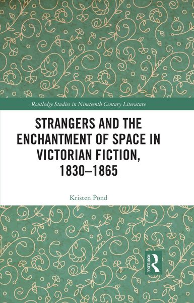 Produktbild: Strangers and the Enchantment of Space in Victorian Fiction, 1830-1865