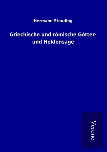 Produktbild: Griechische und r&ouml;mische G&ouml;tter- und Heldensage